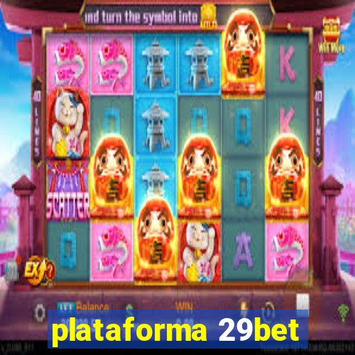 plataforma 29bet